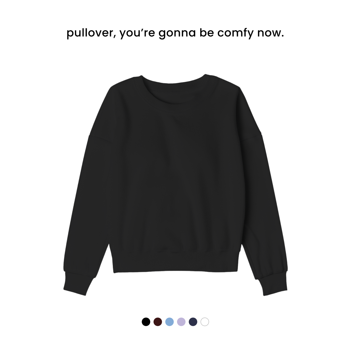COMFY PULLOVER [6 COLOURS] [300 GSM, Cotton Fleece Inside]