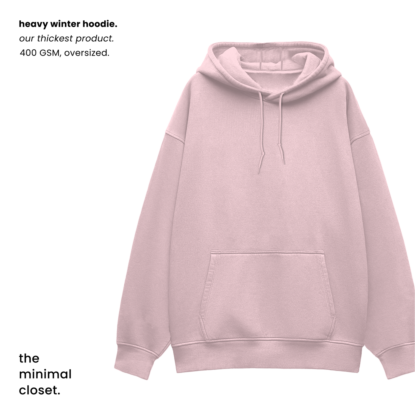 THE HEAVY WINTER HOODIE [400 GSM, Fleece Inside] [OVERSIZED]