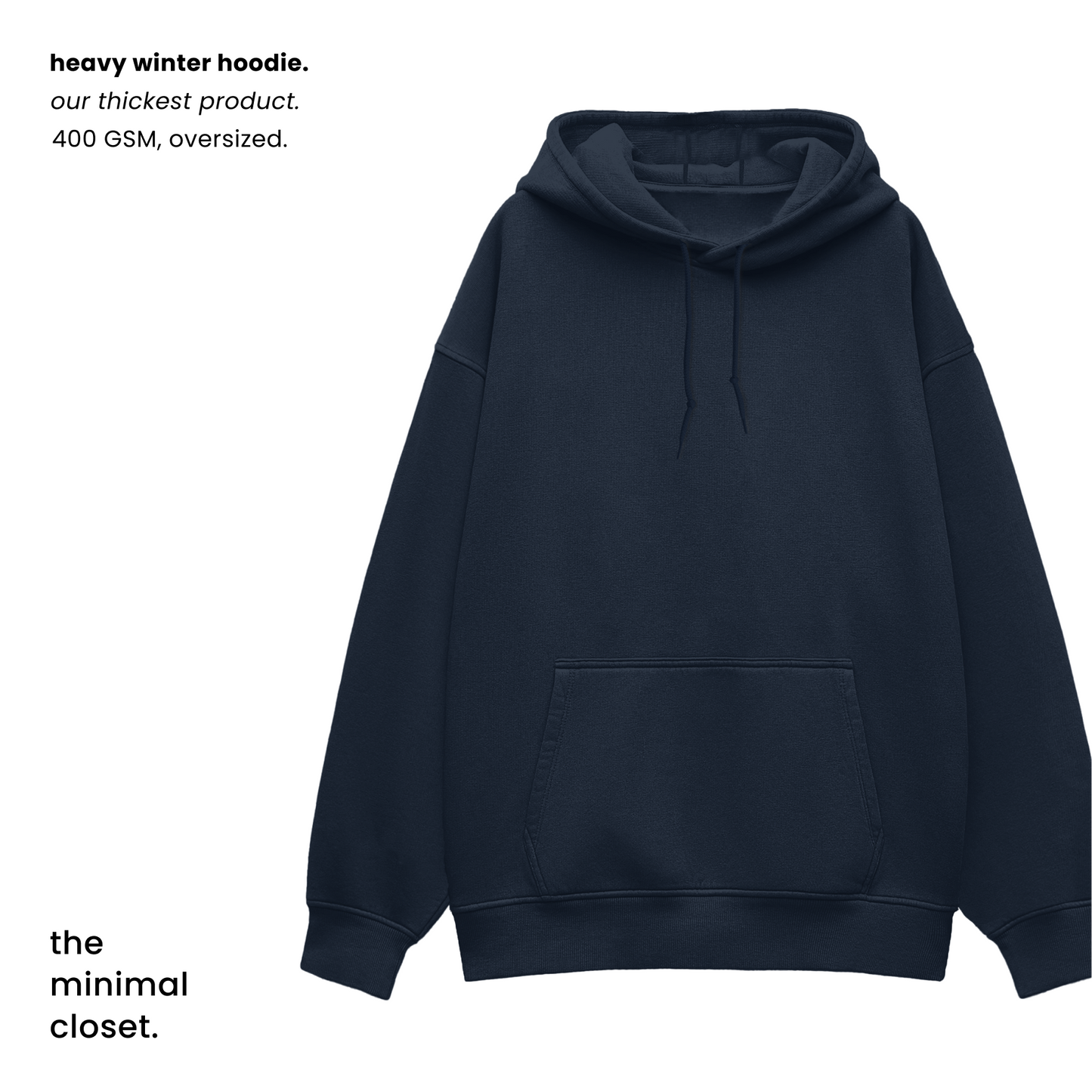 THE HEAVY WINTER HOODIE [400 GSM, Fleece Inside] [OVERSIZED]