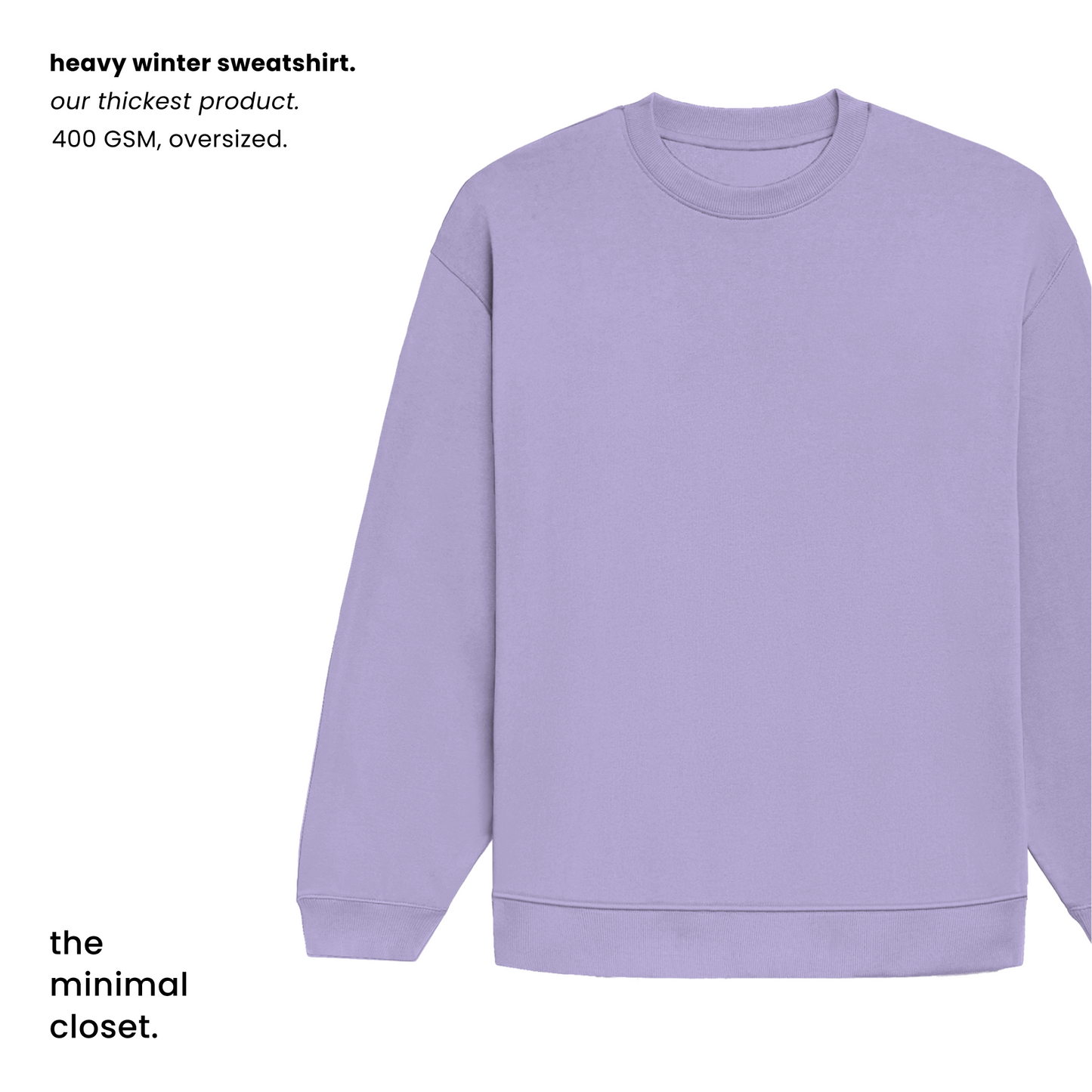 THE HEAVY WINTER SWEATSHIRT [400 GSM, Fleece Inside] [OVERSIZED]