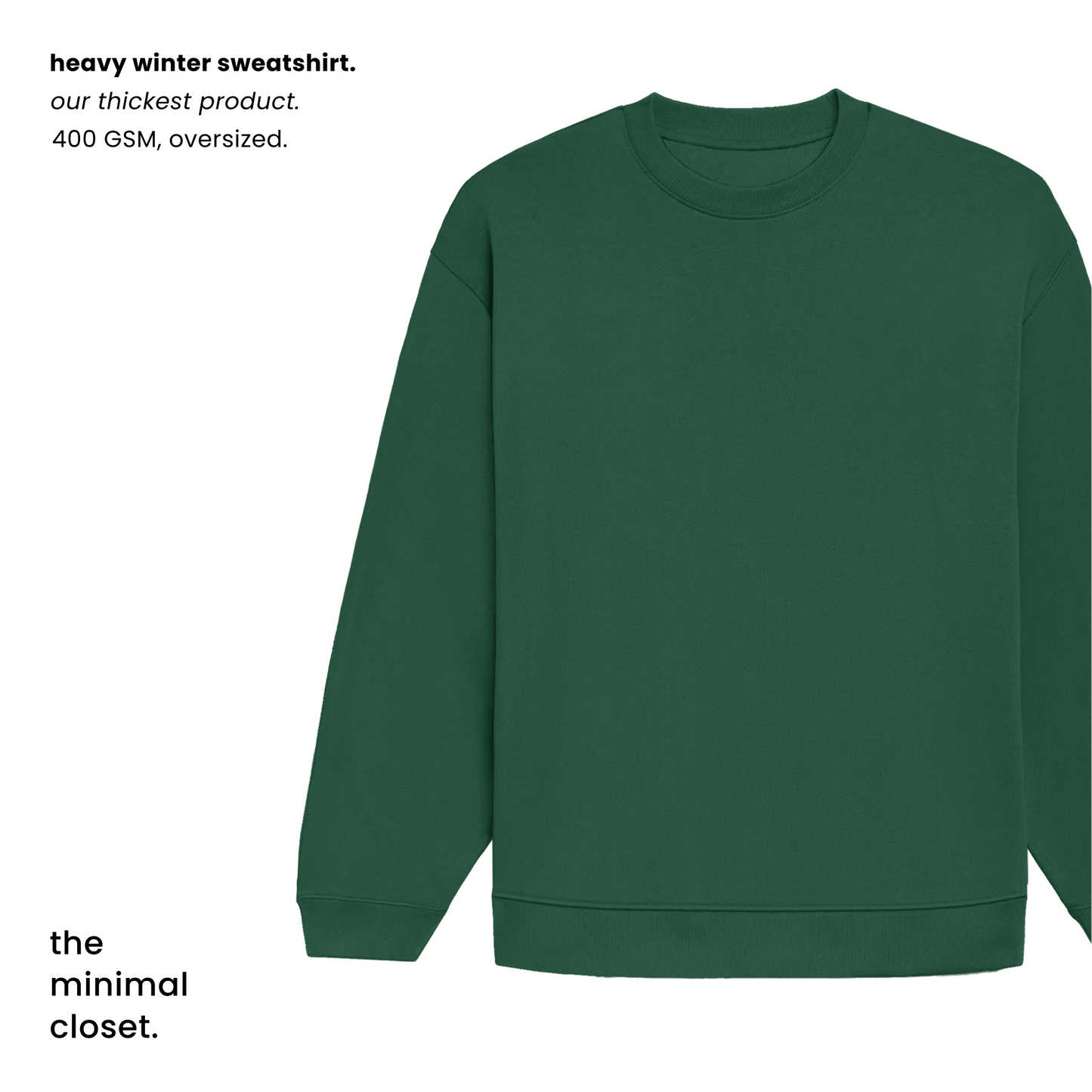THE HEAVY WINTER SWEATSHIRT [400 GSM, Fleece Inside] [OVERSIZED]