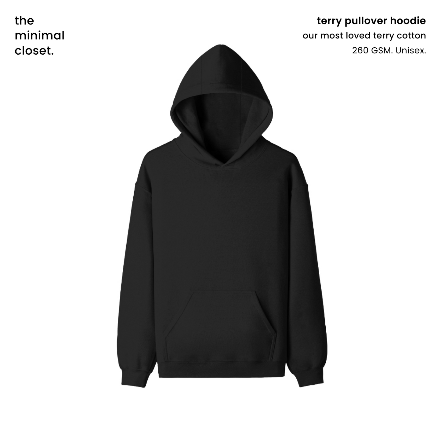 THE TERRY HOODIE [3 COLOURS] [260 GSM, FLAGSHIP FABRIC]