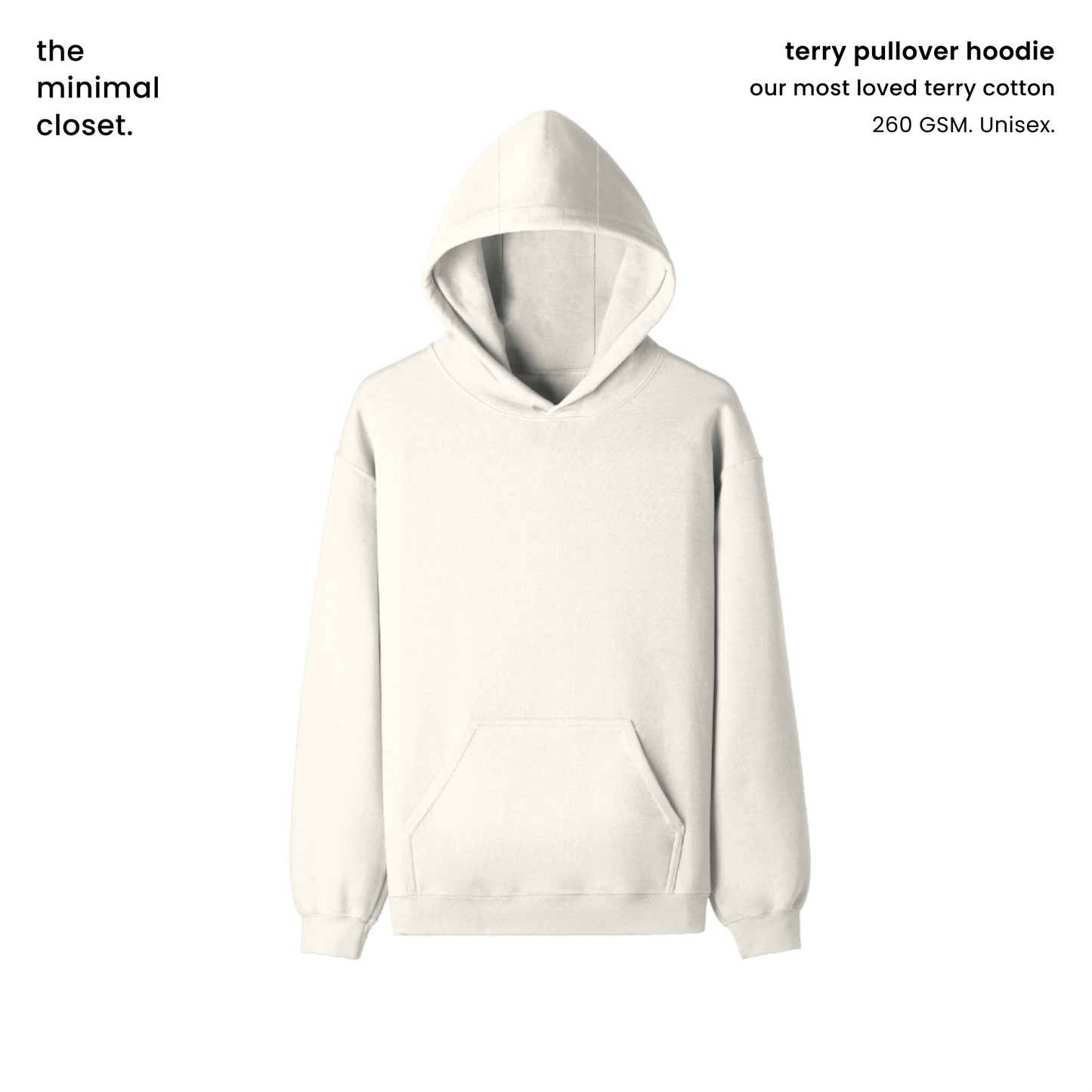 THE TERRY HOODIE [3 COLOURS] [260 GSM, FLAGSHIP FABRIC]